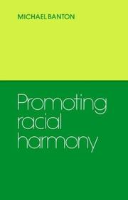 Cover of: Promoting racial harmony by Michael Banton