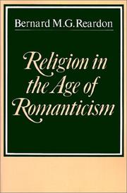Cover of: Religion in the age of romanticism: studies in early nineteenth century thought