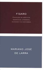 Cover of: Figaro. Coleccion de Articulos Dramaticos, Literarios, Politicos y de Costumbres