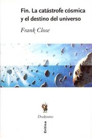 Cover of: Fin. La Catastrofe Cosmica y El Destino del Universo by Frank Close