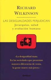 Cover of: Desigualdades Perjudican, Las. Jerarquias, Salud y Evolucion Humana