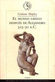 Cover of: Mundo Griego Despues de Alejandro, El. 323-30 A.C. by Graham Shipley