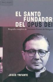 Cover of: El Santo Fundador del Opus Dei by Jesus Ynfante