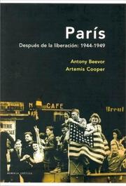 Cover of: Paris Despues de La Liberacion 1944 - 1949 by Antony Beevor, Artemis Cooper