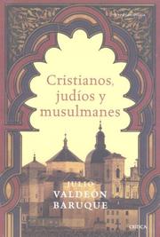 Cristianos, Judios, Musulmanes/ Christians, Jews, and Muslims by Julio Valdeon Baruque