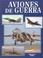 Cover of: Aviones de Guerra