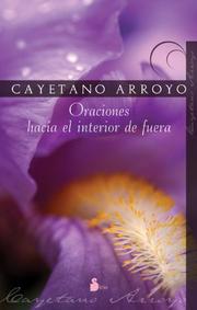 Oraciones hacia el interior de fuera by Cayetano Arroyo
