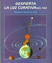 Cover of: Despierta La Luz Curativa Del Tao/awaken The Healing Light Through Tao