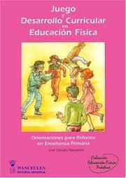 Juego y desarrollo curricular en educaci&oacute;n f&iacute;sica by José Claudio Narganes