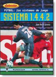 Cover of: Futbol Los Sistemas De Juego Sistema 1.4.4.2 by Juan Merce Cervera