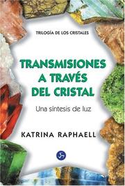 Transmision a traves del cristal by K. Raphael