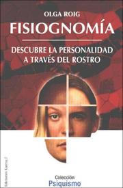 Cover of: Fisiognomia/ Physiognomy: Como Descubrir La Personalidad Mediante el Estudio del Rostro / How to discover my means of personality the facial study (Psiquismo / Psychism)