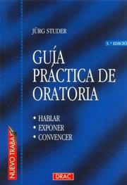 Guia Practica de Oratoria by Jurg Studer