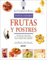 Cover of: Frutas y postres: Tecnicas y recetas de la escuela de cocina mas famosa del mundo (Le Cordon Bleu tecnicas culinarias series)