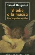 Cover of: El Odio a la Musica: Diez Pequenos Tratados