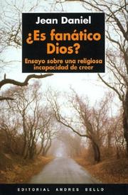 Cover of: Es Fanatico Dios? by Jean Daniel