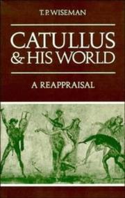 Cover of: Catullus and his World by T. P. Wiseman