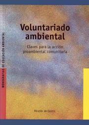 Cover of: Voluntariado Ambiental by Ricardo de Castro, Ricardo de Castro