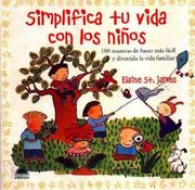 Cover of: Simplifica tu vida con los niños by Elaine St James