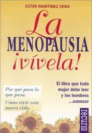 Cover of: La menopausia Vivela!: Por que pasa lo que pasa. Como vivir esta nueva vida. (Calidad de vida series)