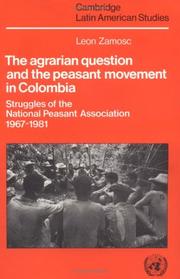 The agrarian question and the peasant movement in Colombia by Léon Zamosc