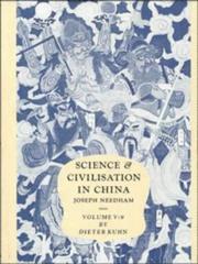 Cover of: Science and Civilisation in China: Volume 5, Chemistry and Chemical Technology; Part 9, Textile Technology by Joseph Needham, Dieter Kühn