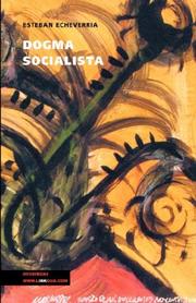 Cover of: Dogma socialista by Esteban Echeverria