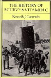 Cover of: The history of scurvy and vitamin C by Kenneth J. Carpenter
