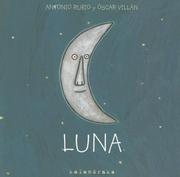 Cover of: Luna/moon (De La Cuna a La Luna) by Antonio Rubio