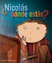 Cover of: Nicolas, donde estas? (Cuentos Con Rima Y Algo Mas/ Stories in Rhyme and Something More)