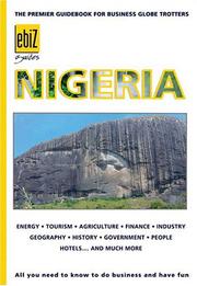 Cover of: Nigeria: The Premier Guidebook For Business Globe Trotters (Ebiz Guides)