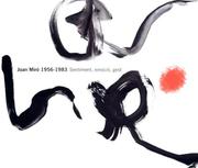 Cover of: Joan Miro, 1956-1983: Sentiment, Emocio, Gest