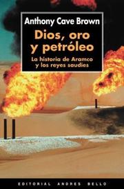 Cover of: Dios, oro y petroleo: La historia de Aramco y los reyes saudies
