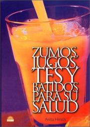 Cover of: Zumos, Jugos, Tes Y Batidos Para Su Salud