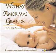 Cover of: No Hay Amor Mas Grande / No Greater Love: Como Ser Una Madre Extraordinaria / Being an Extraordinary Mom