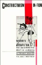 Cover of: Constructivism in film: The man with the movie camera : a cinematic analysis