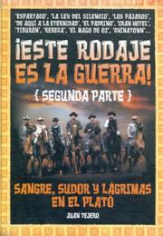 Cover of: Este Rodaje es la Guerra (Segunda Parte) / This Filming is the War (Second Part): Sangre, Sudor Y Lagrimas En El Plato / Blood, Sweat and Tears in the Plate