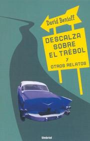 Cover of: Descalza Sobre El Trebol y Otros Relatos by David Benioff