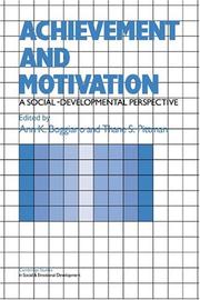 Cover of: Achievement and motivation by edited by Ann K. Boggiano, Thane S. Pittman.