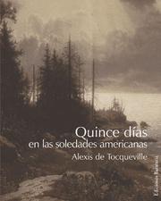 Cover of: Quince días en las soledades americanas by Alexis de Tocqueville