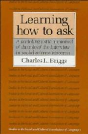 Cover of: Learning how to ask: a sociolinguistic appraisal of the role of the interview in social science research