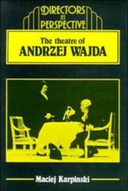 Cover of: The theatre of Andrzej Wajda