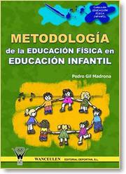 Cover of: METODOLOG&Iacute;A DE LA EDUC.F&Iacute;SICA EN LA ACTUACI&Oacute;N DID&Aacute;CTICA EN EDUC.INFANTIL