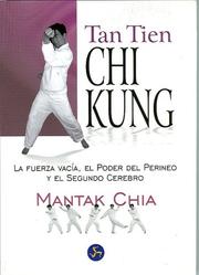 Cover of: Tan Tien Chi Kung (in Spanish) by Mantak Chia