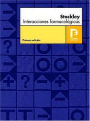 Cover of: Stockley Interacciones Farmacologicas: Fuente Bibliografica Sobre Interacciones, Sus Mecanismos, Importancia Clinica Y Orientacion Terapeutica