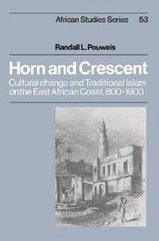 Cover of: Horn and crescent: cultural change and traditional Islam on the East African coast, 800-1900