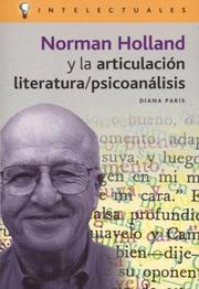 Cover of: Norman Holland Y La Articulacion Literaria/ Psicoanalisis/ Norman Holland and the Articulate Literature/ Psychoanalyst (Intelectuales)