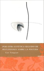 Cover of: Por Otra Estetica Seguido De Reflexiones Sobre La Pintura (Pensamiento De La Diversidad) by Gao Xingjian