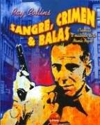 Cover of: Sangre, Crimen y Balas - Encuadernado by Ray Collins