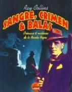 Cover of: Sangre, Crimen y Balas